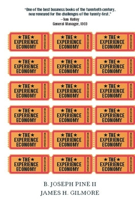 The Experience Economy by Pine, B. Joseph