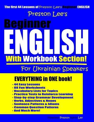 Preston Lee's Beginner English With Workbook Section For Ukrainian Speakers by Preston, Matthew