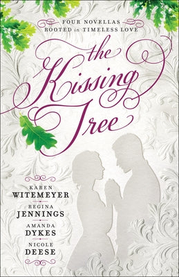 The Kissing Tree: Four Novellas Rooted in Timeless Love Paperback Bethany House Publishers