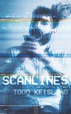 Scanlines by Keisling, Todd