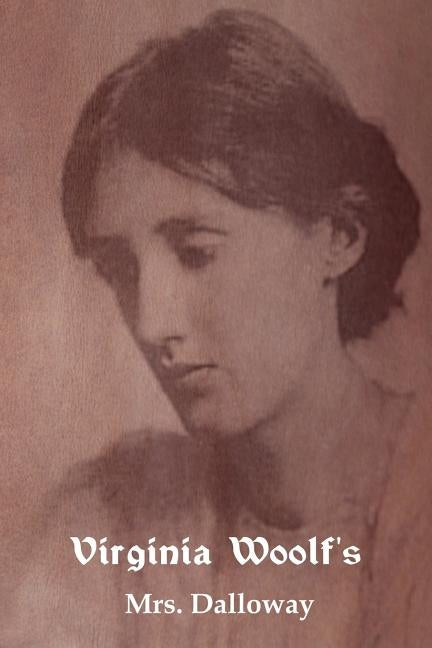 Mrs. Dalloway by Woolf, Virginia