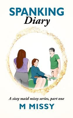 Spanking Diary by Missy, M.