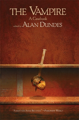 The Vampire: A Casebook by Dundes, Alan