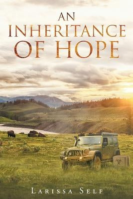 An Inheritance of Hope by Self, Larissa