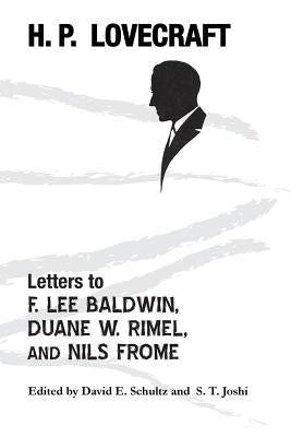Letters to F. Lee Baldwin, Duane W. Rimel, and Nils Frome Paperback Hippocampus Press