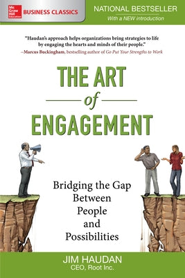 The Art of Engagement: Bridging the Gap Between People and Possibilities Paperback McGraw-Hill Companies