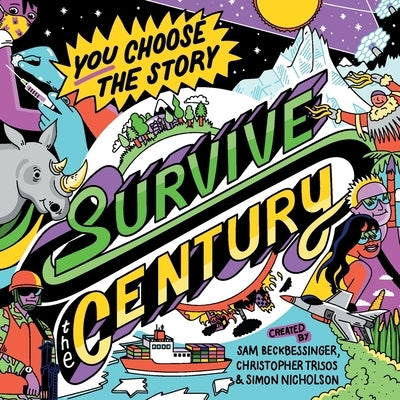 Survive the Century: a climate story of choice and consequences Paperback Three Kids in a Trenchcoat Ltd