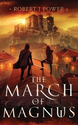 The March of Magnus: Book Two of the Spark City Cycle Paperback de Paor Press