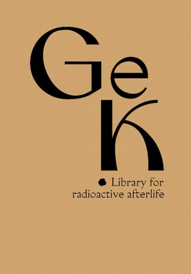 Susanne Kriemann: Ge(ssenwiese), K(anigsberg): Library for Radioactive Afterlife by Kriemann, Susanne