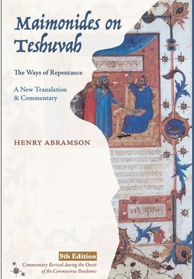 Maimonides on Teshuvah: The Ways of Repentance by Abramson, Henry