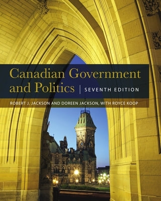 Canadian Government and Politics - Seventh Edition Paperback Broadview Press Inc