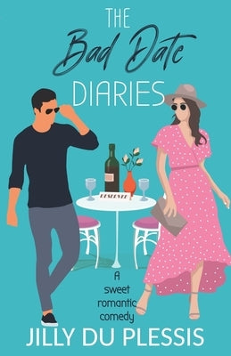 The Bad Date Diaries Paperback Jilly Du Plessis