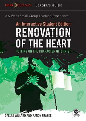 Renovation of the Heart Leader's Guide and Interactive Student Edition: Putting on the Character of Christ Paperback Th1nk Books