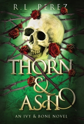 Thorn & Ash by Perez, R. L.