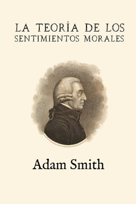 La teoría de los sentimientos morales (Anotada y ampliada) by Alonso Ortiz, José Domingo