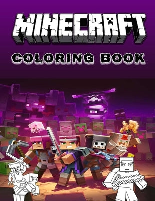 Mínecráft Coloring Book: Mínecráft Coloring Pages 2022 with All Your Favorite Characters and Weapons, for kids ages (4-12). Paperback Independently Published