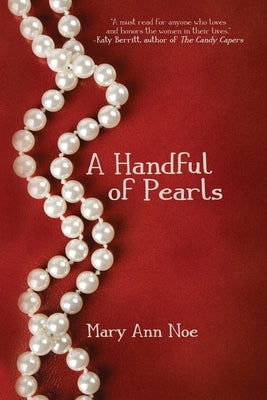 A Handful of Pearls by Noe, Mary Ann