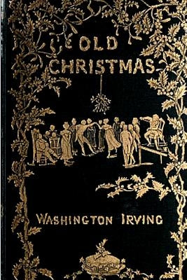 Old Christmas by Irving, Washington