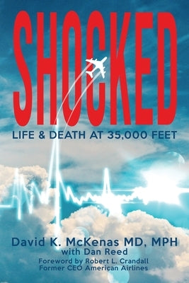 Shocked: Life and Death at 35,000 Feet by McKenas, David K.