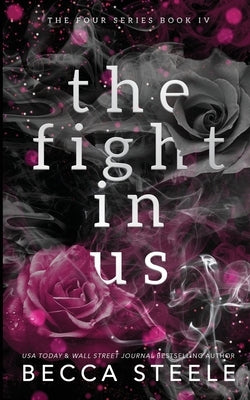 The Fight In Us - Anniversary Edition by Steele, Becca