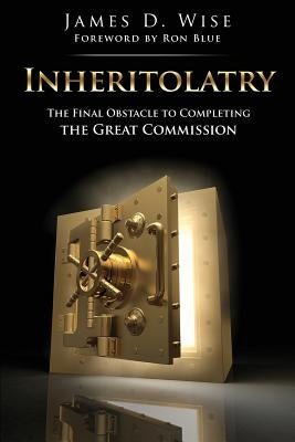 Inheritolatry Paperback Xulon Press
