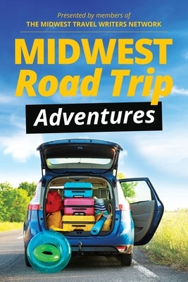 Midwest Road Trip Adventures Paperback Something or Other Publishing LLC