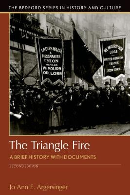 The Triangle Fire: A Brief History with Documents Paperback Bedford Books