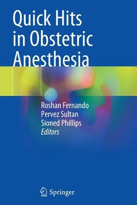 Quick Hits in Obstetric Anesthesia by Fernando, Roshan