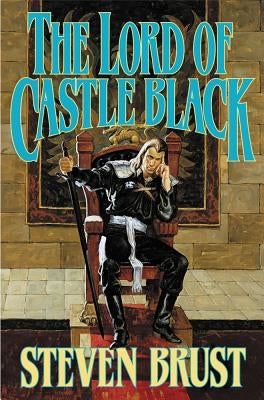 The Lord of Castle Black: Book Two of the Viscount of Adrilankha by Brust, Steven