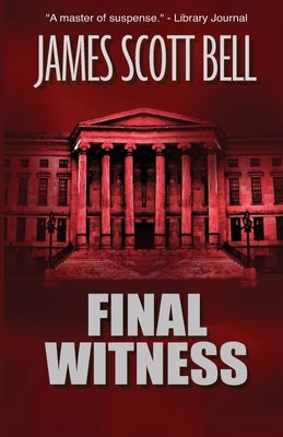 Final Witness by Bell, James Scott
