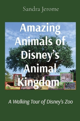 Paperback book titled "Amazing Animals of Disney's Animal Kingdom" by Smilingeagle, featuring colorful images of Disney zoo animals.