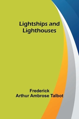 Lightships and Lighthouses Paperback Alpha Edition