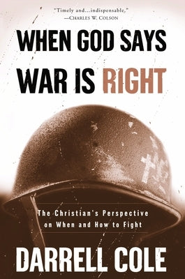 When God Says War Is Right: The Christian's Perspective on When and How to Fight Paperback Crown Publishing Group