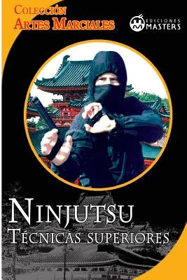 Ninjutsu: Tecnicas superiores by Agusti, Adolfo Perez