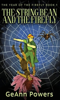 The String Bean And The Firefly by Powers, Geann