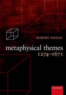 Metaphysical Themes 1274-1671 Paperback OUP Oxford