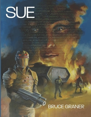 Sue: A novel of faith, AI, and a miracle to be determined Paperback Independently Published