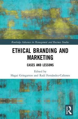 Ethical Branding and Marketing: Cases and Lessons by Gringarten, Hagai