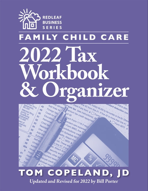 Family Child Care 2022 Tax Workbook and Organizer by Copeland, Tom