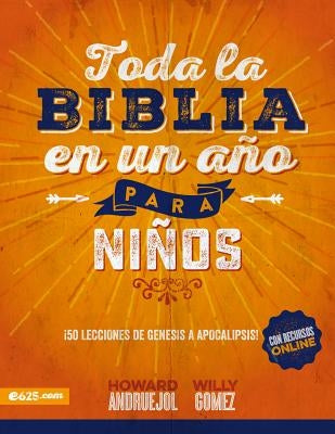 Toda La Biblia En Un Año Para Niños by Andruejol, Howard