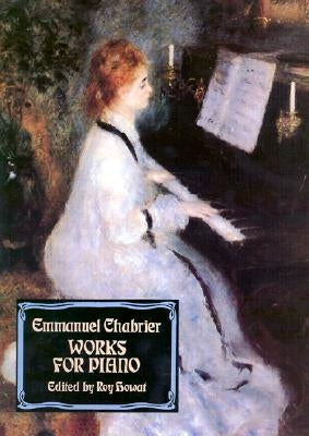 Works for Piano by Chabrier, Emmanuel