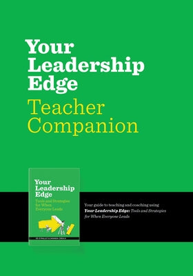 Your Leadership Edge Teaching Companion: Your Guide to Teaching and Coaching Using Your Leadership Edge Paperback Klc Press