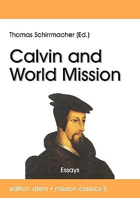 Calvin and World Mission Paperback VTR Publications