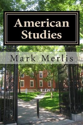 American Studies by Merlis, Mark