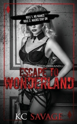 Escape To Wonderland by Savage, Kc