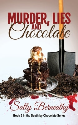 Murder, Lies and Chocolate Paperback Sally Berneathy