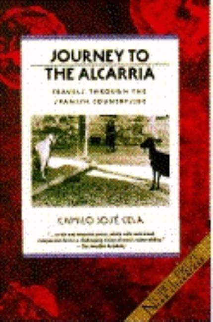 Journey to the Alcarria: Travels Through the Spanish Countryside Paperback Atlantic Monthly Press