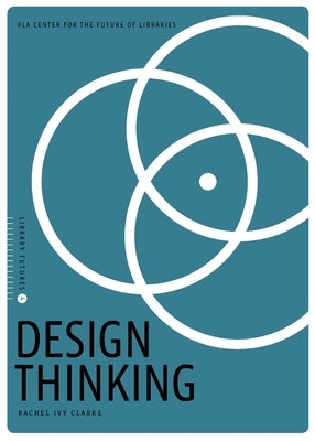 Design Thinking Paperback Neal-Schuman Publishers
