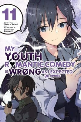 My Youth Romantic Comedy Is Wrong, as I Expected @ Comic, Vol. 11 (Manga) by Watari, Wataru