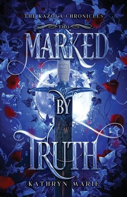 Marked by Truth Paperback Kathryn Marie Namenyi